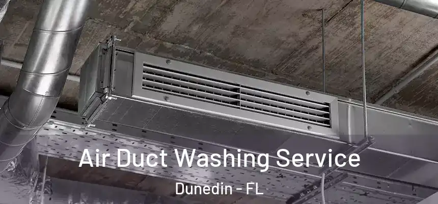 Air Duct Washing Service Dunedin - FL